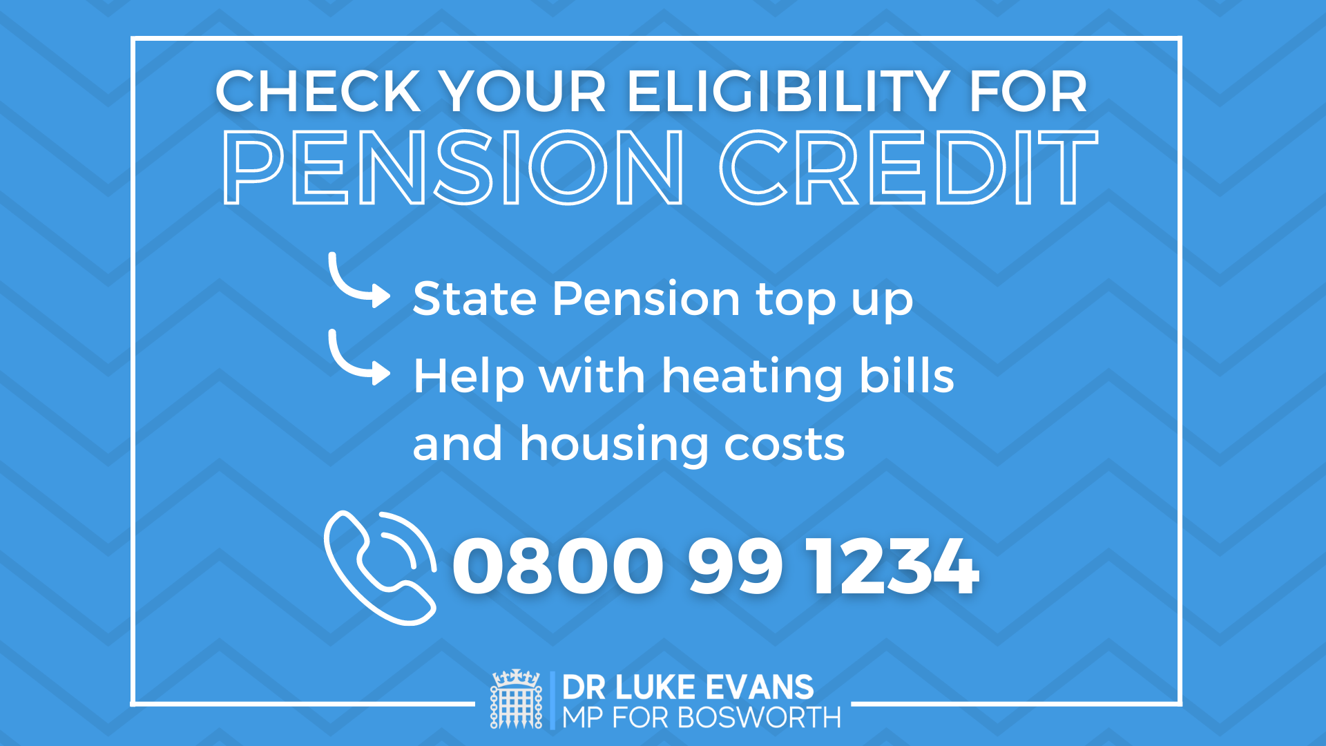lektie skarp utålmodig Local MP welcomes campaign to boost take up of Pension Credit in Bosworth |  Dr Luke Evans MP